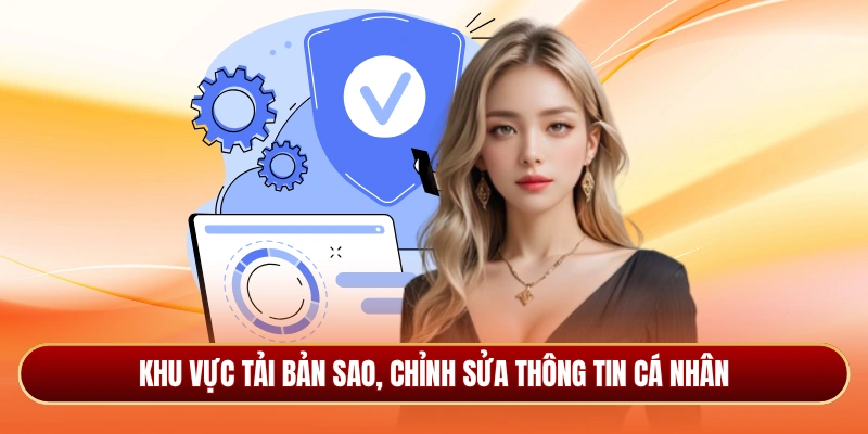 Khu vực tải bản sao, chỉnh sửa thông tin cá nhân
