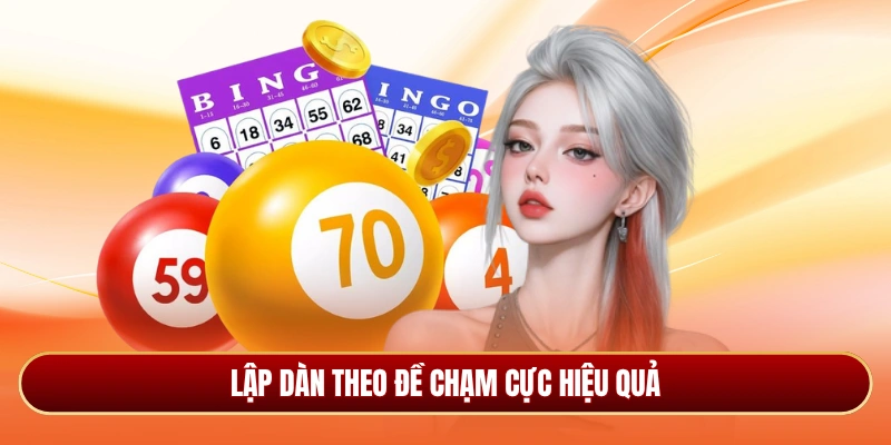 Lập dàn theo đề chạm cực hiệu quả