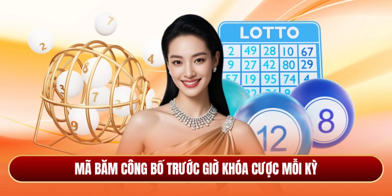 Mã băm công bố trước giờ khóa cược mỗi kỳ