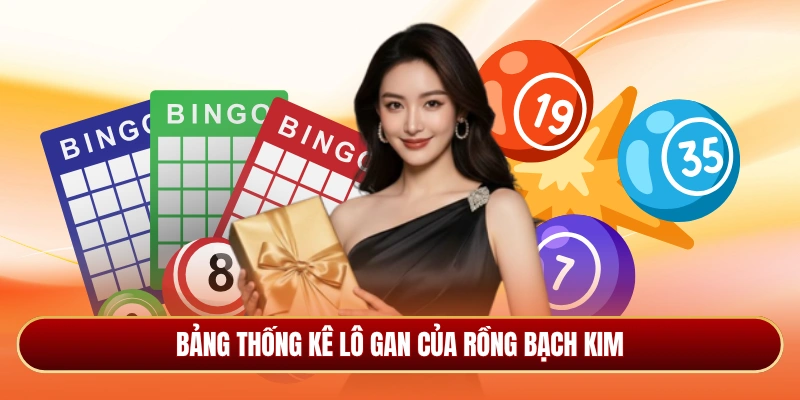 Thống kê lô gan được áp dụng trong rồng bạch kim