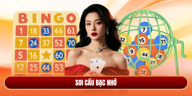 Soi cầu bạc nhớ