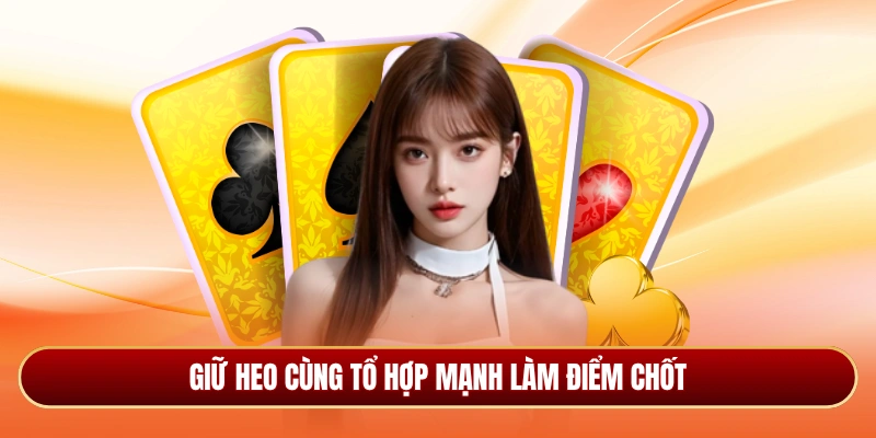 Giữ heo cùng tổ hợp mạnh làm điểm chốt
