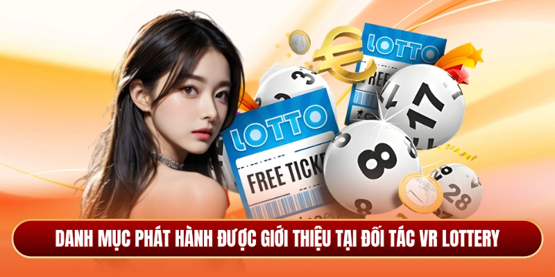 Danh mục phát hành được giới thiệu tại đối tác VR Lottery